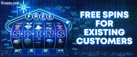 existing customer free spins|Free Spins For Existing Customers in April 2024 .